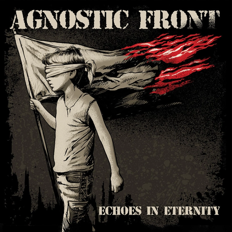 Agnostic Front - Echos In Eternity