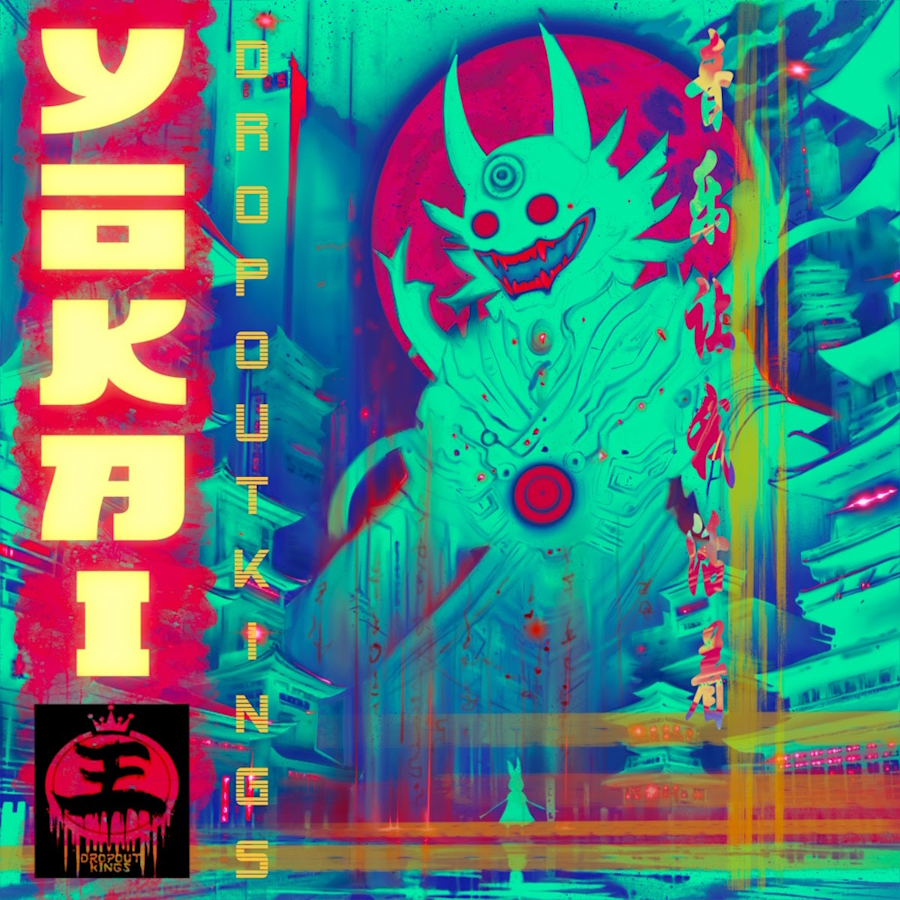  Dropout Kings - Yokai