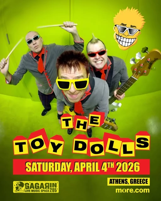 Οι Toy Dolls για πρώτη φορά στην Ελλάδα!