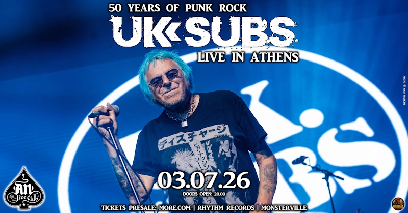Οι UK SUBS ζωντανά στην Αθήνα 3 Ιουλίου στο ΑΝ